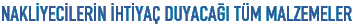 NAKL�YEC�LER�N �HT�YA� DUYACA�I T�M MALZEMELER